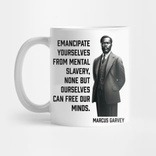 Marcus Garvey - Emancipate yourselves from mental slavery Mug